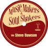 undefined Music Makers and Soul Shakers with Steve Dawson