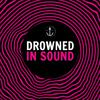 undefined Drowned in Sound