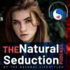 undefined Natural Seduction - The Natural Lifestyles Podcast with James Marshall