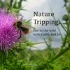 undefined Nature Tripping