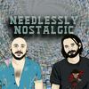 undefined Needlessly Nostalgic