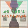undefined No One's Listening