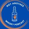 undefined Not Another Whisky Podcast