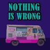 undefined Nothing is Wrong