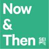 undefined Now & Then – a podcast from SEI