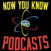 undefined Now You Know Podcasts