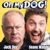 undefined Oh My Dog! with Jack Dee and Seann Walsh