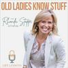 undefined Old Ladies Know Stuff with Rhonda Stoppe & Friends