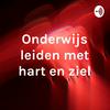 undefined Onderwijs leiden met hart en ziel