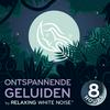 undefined Ontspannende Geluiden I by Relaxing White Noise