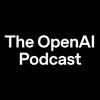 undefined OpenAI Podcast