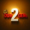 undefined Let's Talk! An Our2Gens Podcast