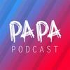 undefined Papa Podcast