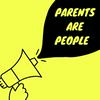 undefined Parents Are People