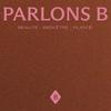 undefined Parlons B. /  Beauté, bien‑être & réflexions inspirantes