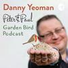 undefined Peter & Paul British Garden Bird Podcast