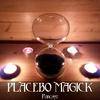 undefined Placebo Magick Podcast