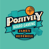 undefined Positively Board Gaming