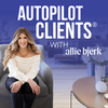undefined Autopilot Clients® with Allie Bjerk