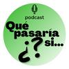 undefined Qué Pasaría Si...