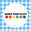 undefined Queer Your Plate
