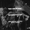 undefined Risk And Revival [The BSSM Podcast]