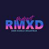 undefined RMXD De Podcast