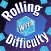 undefined Rolling with Difficulty