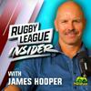 undefined Rugby League Insider - James Hooper NRL podast