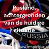 undefined Rusland, achtergronden van de huidige situatie