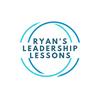 undefined Ryan's Leadership Lessons