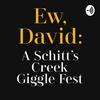 undefined Ew, David: A Schitt’s Creek Giggle Fest