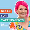 undefined Sex Ed for Tween Parents