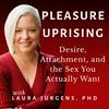 undefined Pleasure Uprising: Desire, Attachment, and the Sex You Actually Want
