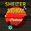 undefined Shelter From The Storm Podcast