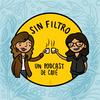 undefined Sin filtro: un podcast de café