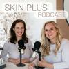 undefined Skin Plus Podcast