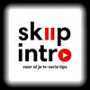 undefined Skip Intro - voor al je tv-serie tips