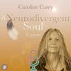 undefined Caroline Carey: A Neurodivergent Soul