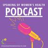 undefined Speaking of Women's Health