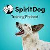 undefined Spirit Dog Training Podcast