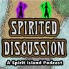 undefined Spirited Discussion: A Spirit Island Podcast