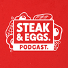 undefined Steak & Eggs Podcast