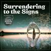 undefined Surrendering to the Signs