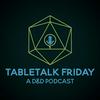 undefined TableTalk Friday: A D&D Podcast