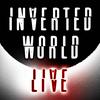 undefined Inverted World Live