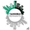 undefined Tangible Remnants