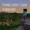 undefined Teenage Genius's Guide to Minecraft