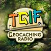 undefined TGIF Geocaching Radio