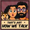 undefined That’s Just How We Talk